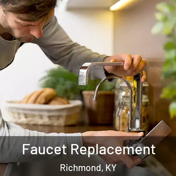  Faucet Replacement Richmond, KY