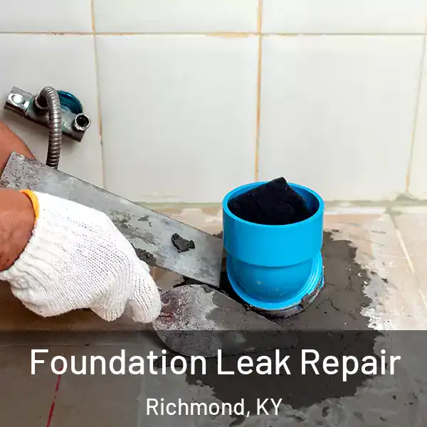  Foundation Leak Repair Richmond, KY
