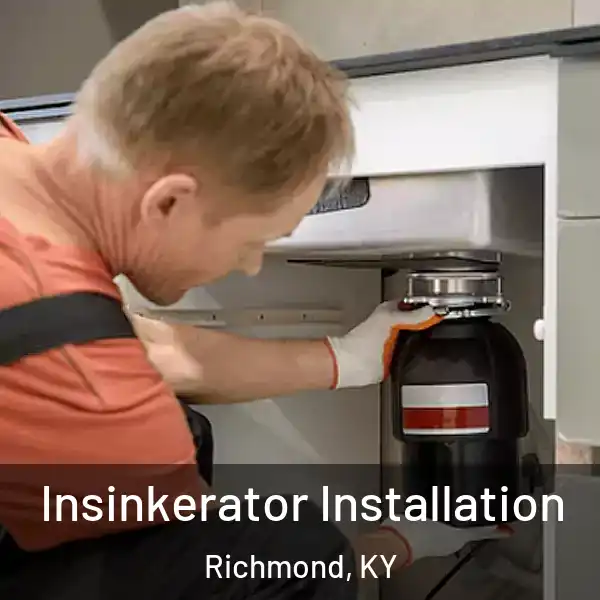  Insinkerator Installation Richmond, KY