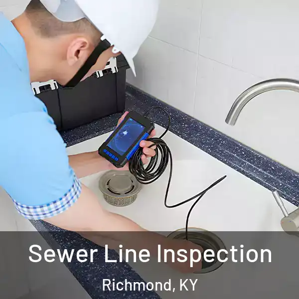  Sewer Line Inspection Richmond, KY