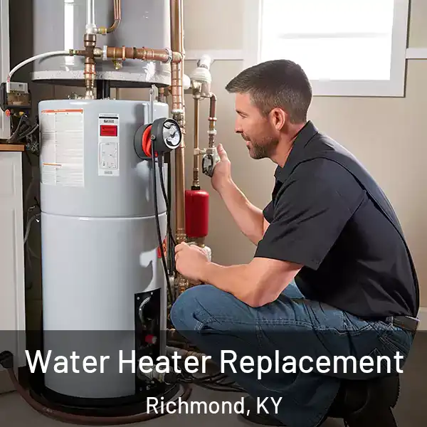  Water Heater Replacement Richmond, KY
